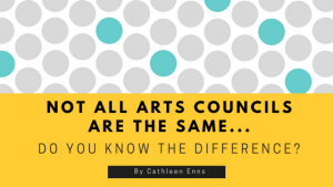Not all arts councils are the Same, do you know the difference?